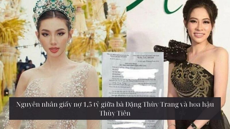 Nguyên nhân giấy nợ 1,5 tỷ giữa bà Đặng Thùy Trang và hoa hậu Thùy Tiên